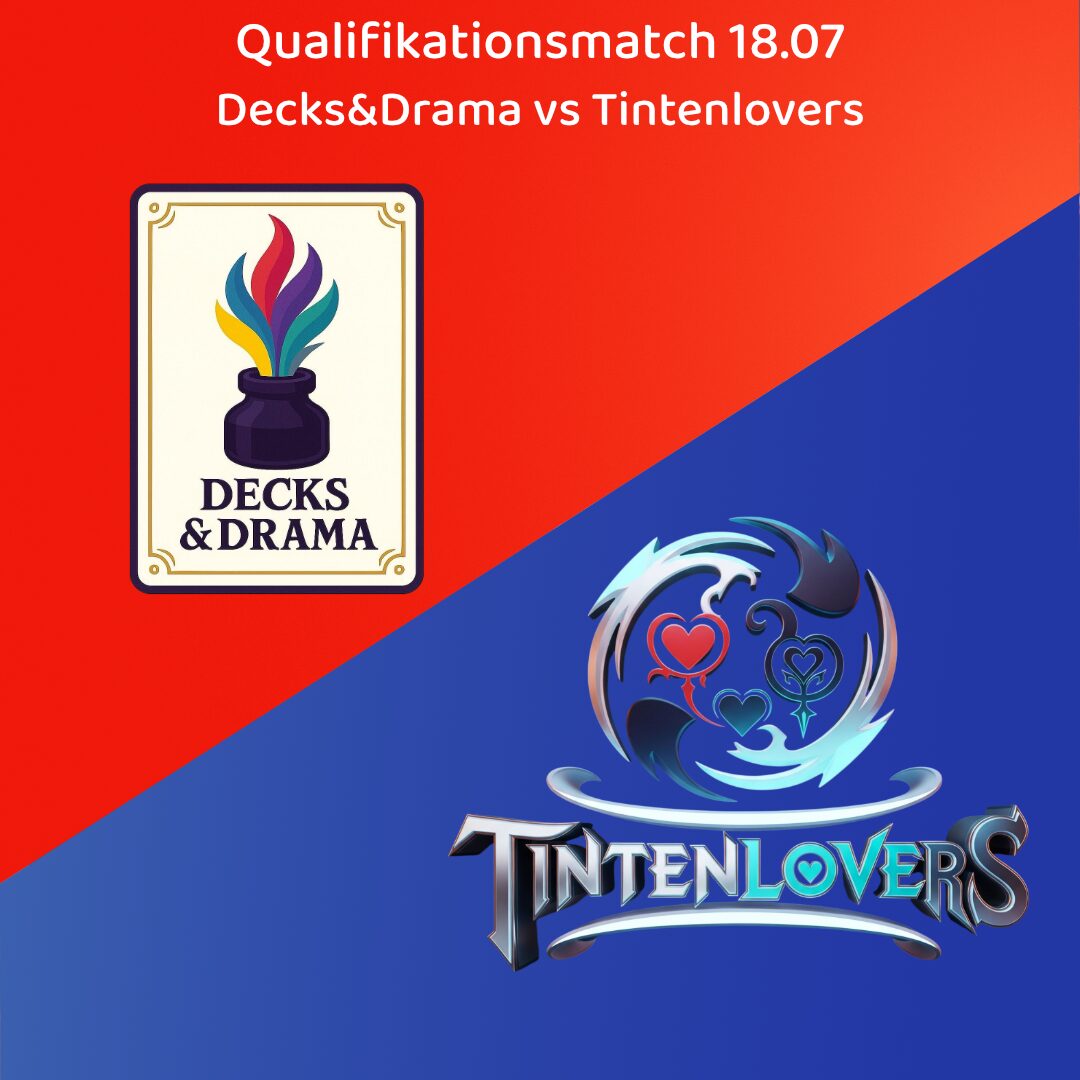 Decks&Drama vs Tintenlovers